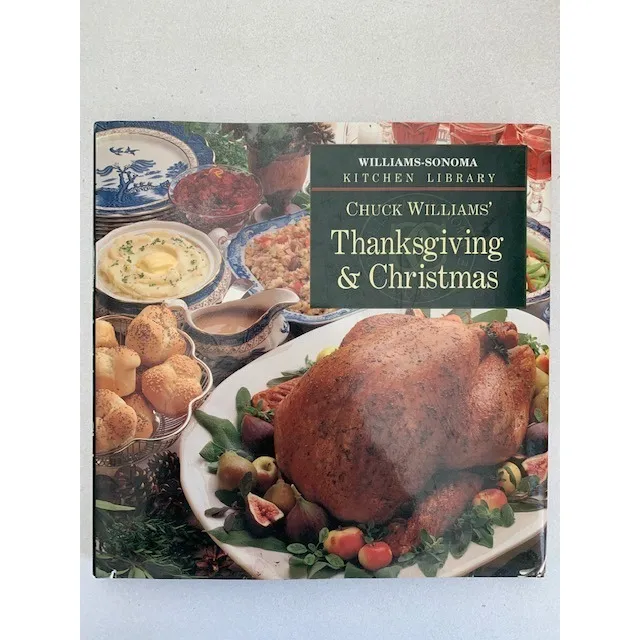 Thanksgiving & Christmas. Chuck Williams'. Williams Sonoma