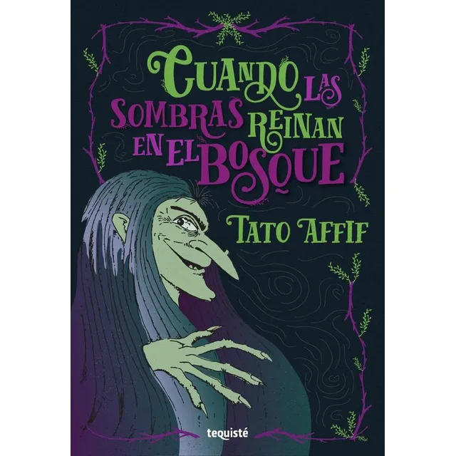 Cuando Las Sombras Reinan En El Bosque, De Tato Affif