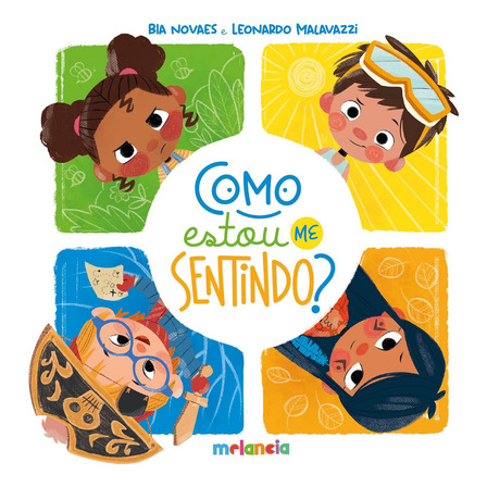 Livro Como Estou Me Sentindo, De Novaes, Bia., Vol. 1. Editorial Melancia, Capa Dura, Edição 1 Em Português Livro Como Estou Me Sentindo, De Novaes, Bia., Vol. 1. Editorial Melancia, Capa Dura, Edição 1 Em Português