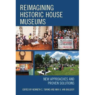 Libro Reimagining Historic House Museums : New Approaches... Libro Reimagining Historic House Museums : New Approaches...
