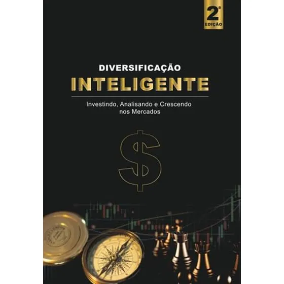 Diversificacao Inteligente: Investindo, Analisando E Crescen