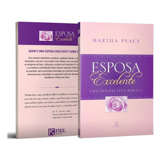 Esposa Excelente, De Peace, Martha. Editorial Missão Evangélica Literária, Capa Mole Em Português, 2013 Esposa Excelente, De Peace, Martha. Editorial Missão Evangélica Literária, Capa Mole Em Português, 2013