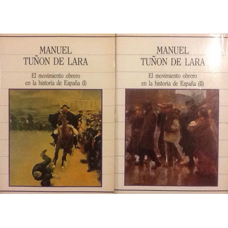 El Movimiento Obrero En España I Y Ii - Manuel Tuñón De Lara El Movimiento Obrero En España I Y Ii - Manuel Tuñón De Lara