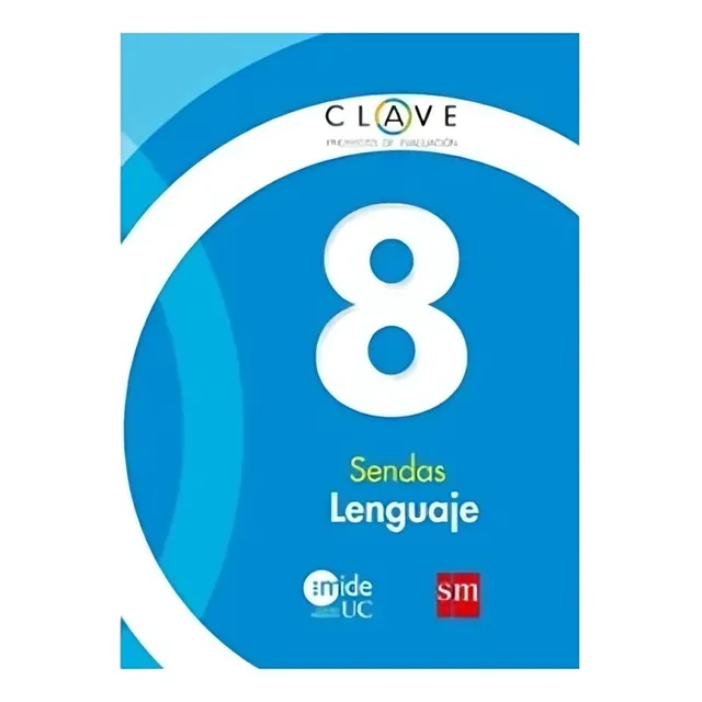 Lenguaje 8 Básico Sendas. Editorial: Ediciones Sm