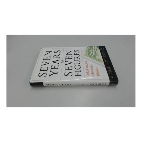 Livro: Sete Anos A Sete Dígitos: O Plano Acelerado Para