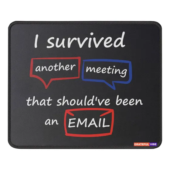 Office I Survived Meeting That Should Be Email Mouse Pad Mat