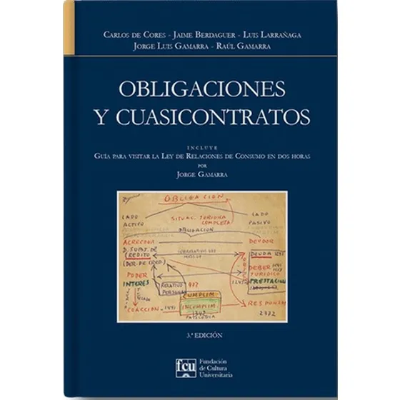 Obligaciones Y Cuasicontratos, De Cores - Berdaguer - Larrañaga - Gamarra. Editorial Fundacion De Cultura Universitaria, Tapa Blanda, Edición 1 En Español