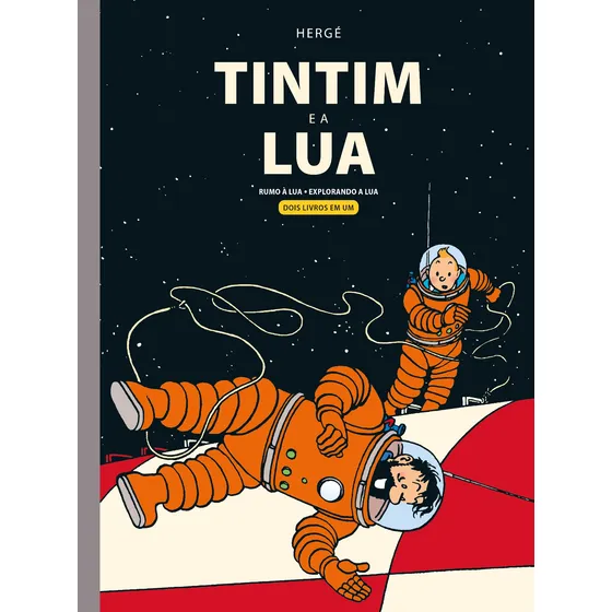 Tintim e a Lua: Rumo à Lua e Explorando a Lua, de Hergé. As aventuras de Tintim Editorial Editora Schwarcz SA, capa dura em português, 2021