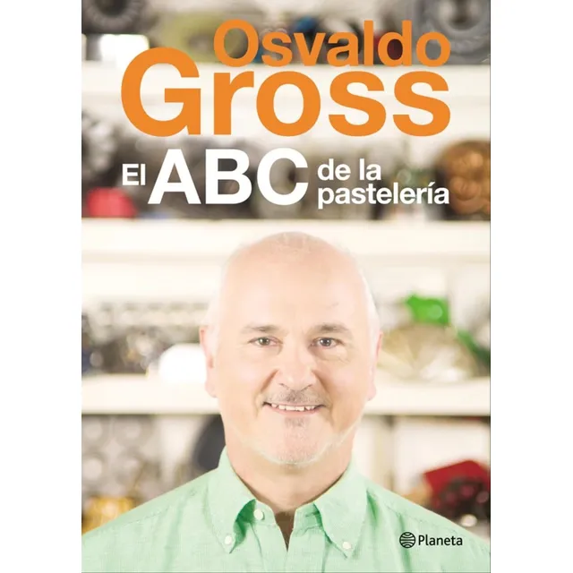 Abc De La Pasteleria, El  - Osvaldo Gross