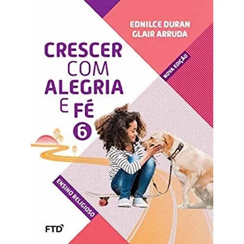 Livro - Crescer Com Alegria E Fe - 6 Ano - Edição Ii - Edição 2019