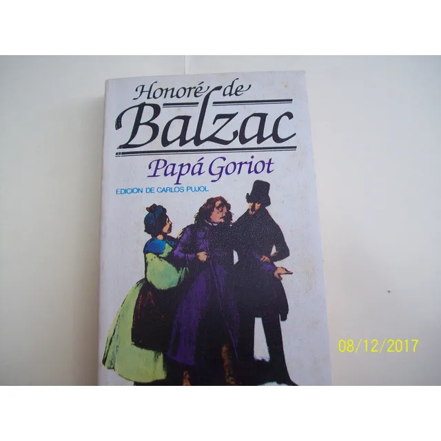Honoré De Balzac. Papá Goriot. Bruguera Edic. De Car