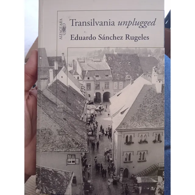 Transilvania Unplugged (novela) / Eduardo Sánchez Rugeles