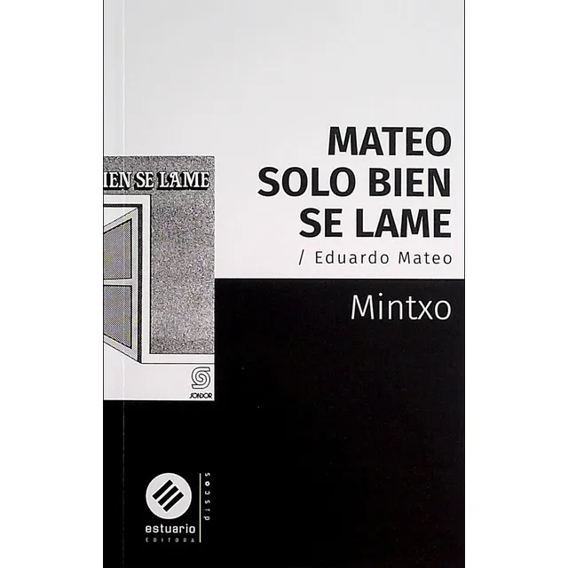 Mateo Solo Bien Se Lame / Eduardo Mateo - Mintxo Mendez, Fer