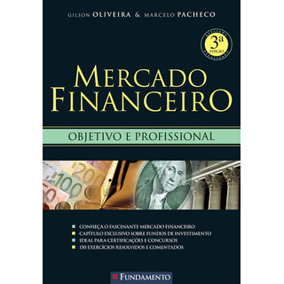 Mercado Financeiro - 3ª Edição, De Marcelo Gilso; Pacheco. Editora Fundamento, Capa Mole Em Português Mercado Financeiro - 3ª Edição, De Marcelo Gilso; Pacheco. Editora Fundamento, Capa Mole Em Português
