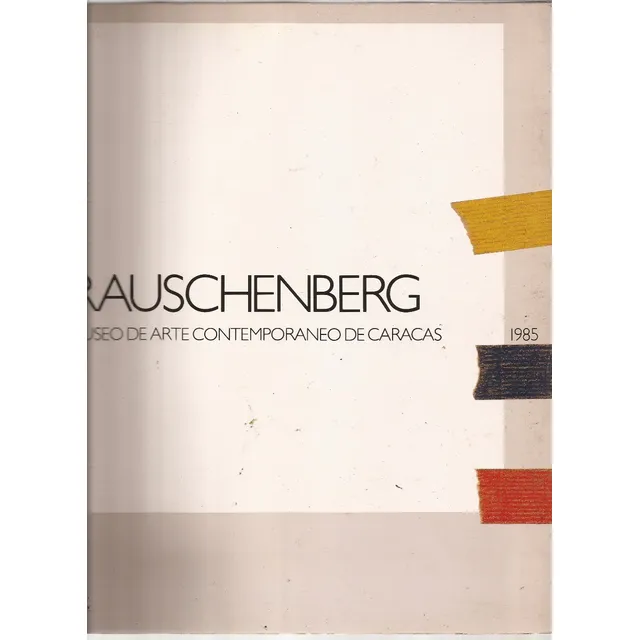 Rauschenberg Museo De Arte Contemporáneo De Caracas 1985  **