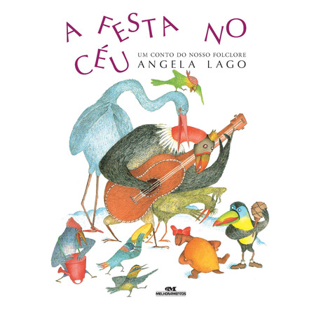 A Festa No Céu, De Lago, Angela. Mundo Colorido Editorial Editora Melhoramentos Ltda., Capa Mole Em Português, 1899 A Festa No Céu, De Lago, Angela. Mundo Colorido Editorial Editora Melhoramentos Ltda., Capa Mole Em Português, 1899