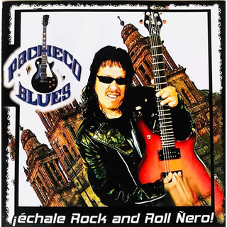 Pacheco Blues, Échale Rock And Roll Ñero Cd Nuevo Sellado Pacheco Blues, Échale Rock And Roll Ñero Cd Nuevo Sellado