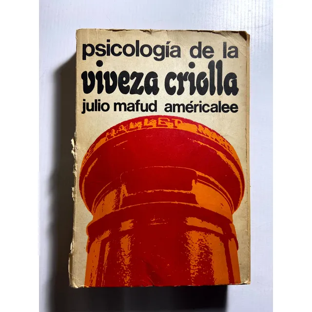 Psicología De La Viveza Criolla - Julio Mafud - C2