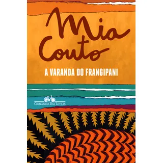 Varanda Do Frangipani - Nova Capa: Varanda Do Frangipani - Nova Capa, De Couto, Mia. Editora Companhia Das Letras, Capa Mole, Edição 1 Em PortuguĂȘs, 2007 Varanda Do Frangipani - Nova Capa: Varanda Do Frangipani - Nova Capa, De Couto, Mia. Editora Companhia Das Letras, Capa Mole, Edição 1 Em PortuguĂȘs, 2007