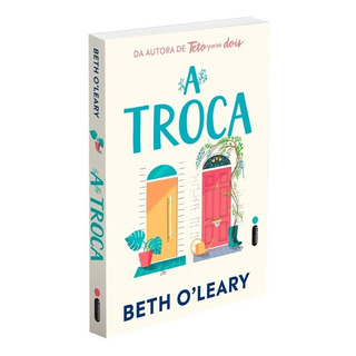 A Troca, De Oleary, Beth. Editora Intrínseca Ltda.,quercus, Capa Mole, Edição Livro Brochura Em Português, 2020 A Troca, De Oleary, Beth. Editora Intrínseca Ltda.,quercus, Capa Mole, Edição Livro Brochura Em Português, 2020