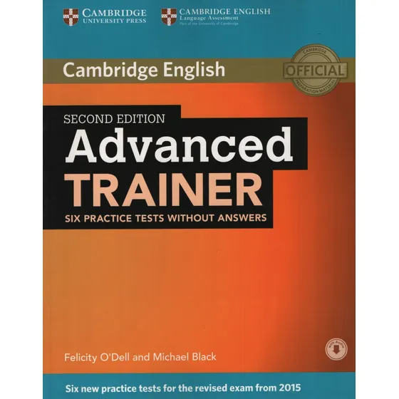 Advanced Trainer (2nd.edition) - Six Practice Tests No Key