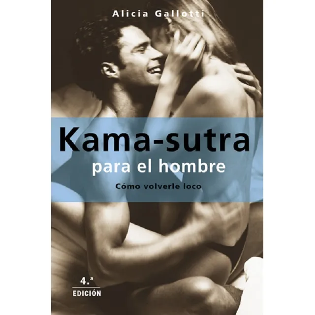 Kamasutra Para El Hombre - Ilustrado - Alicia Gallotti