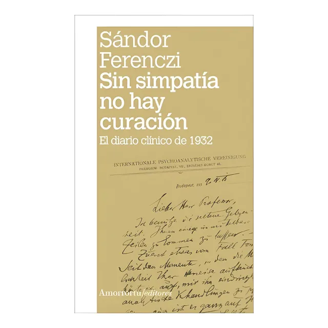 Sin Simpatia No Hay Curacion-el Diario Clinico De - Sandor F