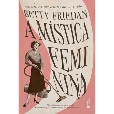 A Mística Feminina, De Friedan, Betty. Editorial Record, Capa Mole Em Português, 2020 A Mística Feminina, De Friedan, Betty. Editorial Record, Capa Mole Em Português, 2020