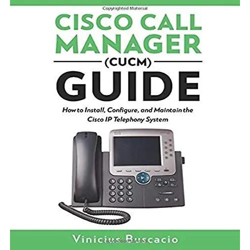Cisco Call Manager (cucm) Guide How To Install,..., De Buscacio, Vinic. Editorial 85 En Inglés