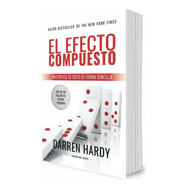 El Efecto Compuesto - Darren Hardy - En Stock