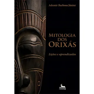 Avariado Livro Mitologia Dos OrixĂĄs: LiçÔes E Aprendizados - Ademir Barbosa JĂșnior Avariado Livro Mitologia Dos OrixĂĄs: LiçÔes E Aprendizados - Ademir Barbosa JĂșnior
