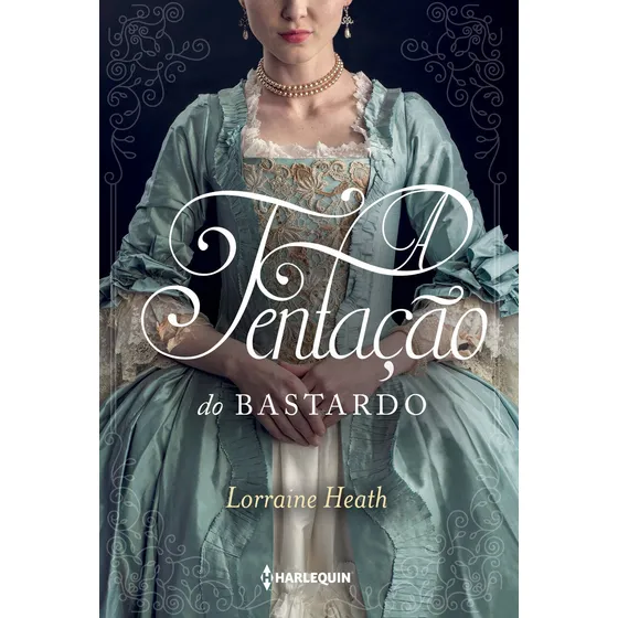A tentação do bastardo: Série Irmãos Trewlove Livro 6, de Heath, Lorraine. Editorial HARLEQUIN BOOKS, capa mole em português, 2021