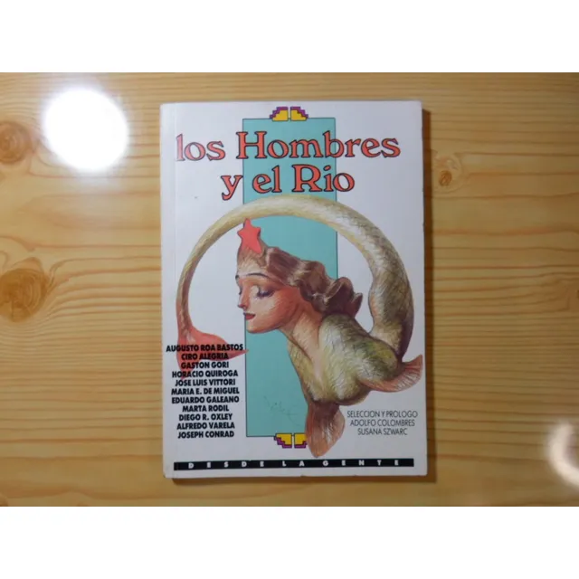 Los Hombres Y El Río - Augusto Roa Bastos