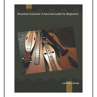 Libro: Mountain Dulcimer: A Survival Guide For Beginners Libro: Mountain Dulcimer: A Survival Guide For Beginners