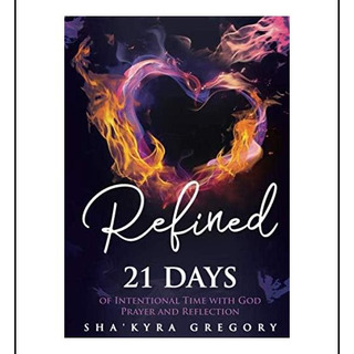 Livro: Refinado: 21 Dias De Tempo Intencional Com Deus: E Livro: Refinado: 21 Dias De Tempo Intencional Com Deus: E