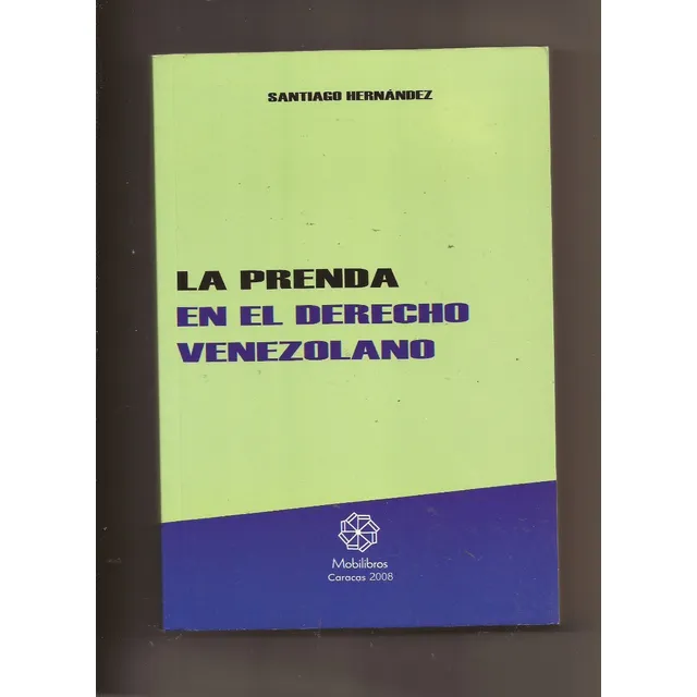 La Prenda En El Derecho Venezolano  ^