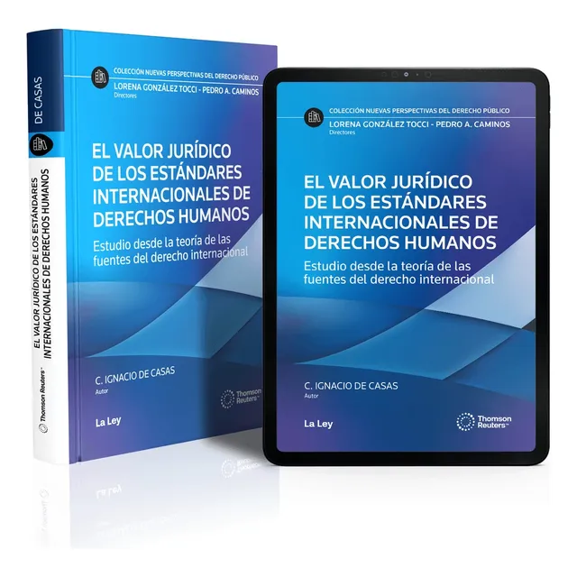 El Valor Jurídico De Los Estándares Internacionales, La Ley