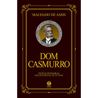 Livro Dom Casmurro De Machado De Assis Edição 1 De Luxo Almofadada Em Português 2024 Editora Garnier Livro Dom Casmurro De Machado De Assis Edição 1 De Luxo Almofadada Em Português 2024 Editora Garnier