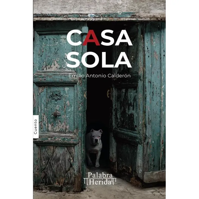 Casa Sola, De Emilio Calderon. Editorial Grupo Letras Negras, Tapa Blanda, Edición 1 En Español, 2024