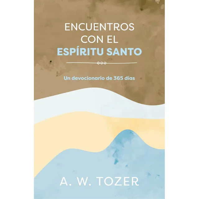 Encuentros Con El Espiritu Santo  Devocionario De 365 Dias