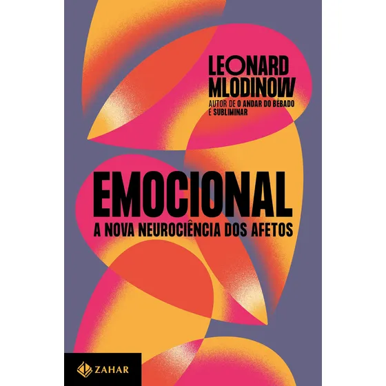Emocional: A nova neurociência dos afetos, de Mlodinow, Leonard. Editorial ZAHAR, capa mole em português, 2022