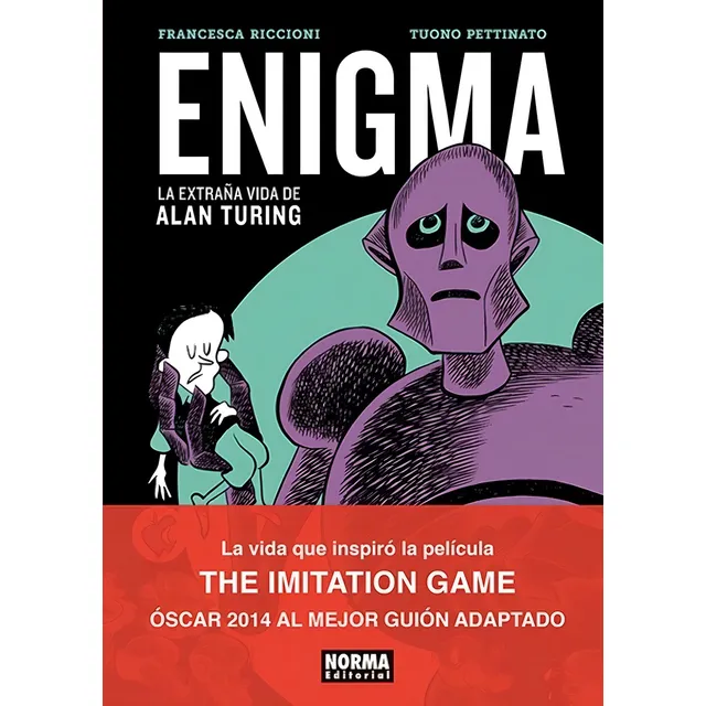 Enigma, La Extraña Vida De Alan Turing: No Aplica, de Francesca Riccioni Y Tuono Pettinato. Serie No aplica, vol. No aplica. Editorial Norma, tapa pasta dura, edición 1 en español, 2022