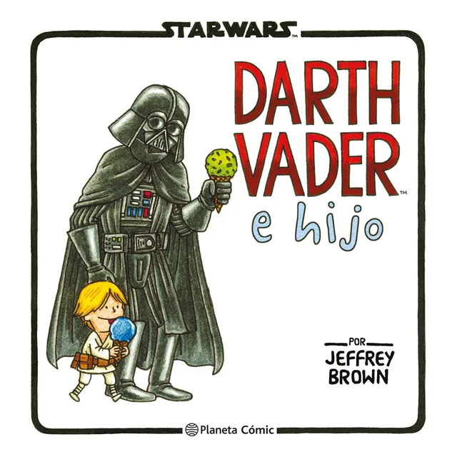 Star Wars - Darth Vader E Hijo, De Jeffrey Brown. Star Wars, Vol. 1.0. Editorial Planeta, Tapa Blanda, Edición 1.0 En Español, 2024