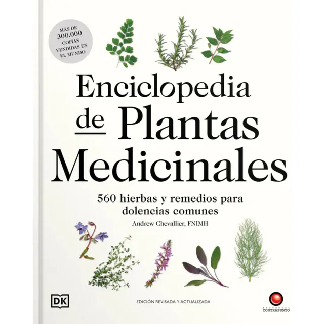 Enciclopedia de plantas medicinales: 560 hierbas y remedios para dolencias comunes, de Andrew Chevallier. Editorial Contrapunto, tapa dura, edición 1 en español, 2025