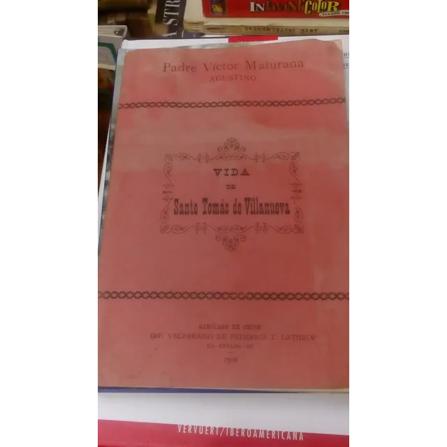 Vida De Santo Tomás De Villanueva - Víctor Maturana - 1908