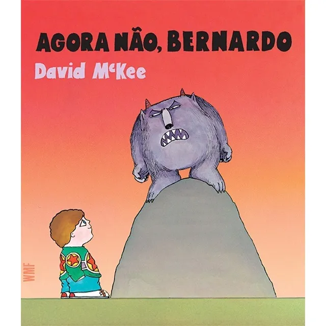 Ahora no, Bernardo, de McKee, David. Editorial Editora Wmf Martins Fontes Ltda, tapa blanda en portugués, 2019