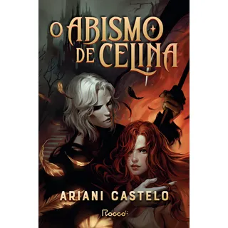 Livro O Abismo De Celina De Ariani Castelo Editorial Rocco Capa Mole Edição 1 Em PortuguĂȘs 2024 Livro O Abismo De Celina De Ariani Castelo Editorial Rocco Capa Mole Edição 1 Em PortuguĂȘs 2024