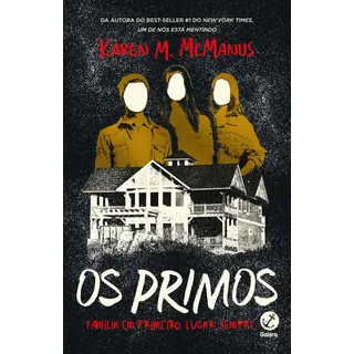 Os Primos, De Karen M. Mcmanus. Editora Galera, Capa Mole Em PortuguĂȘs, 2021 Os Primos, De Karen M. Mcmanus. Editora Galera, Capa Mole Em PortuguĂȘs, 2021