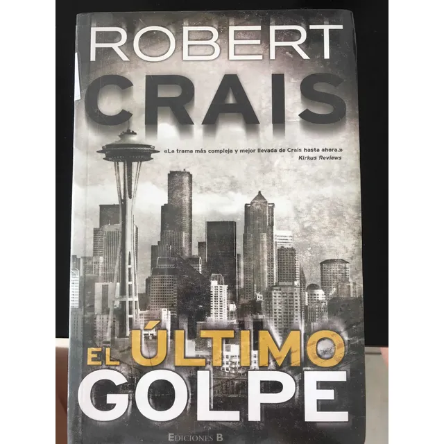 El Último Golpe. Robert Crais