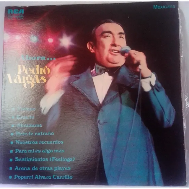 Ahora...pedro Vargas